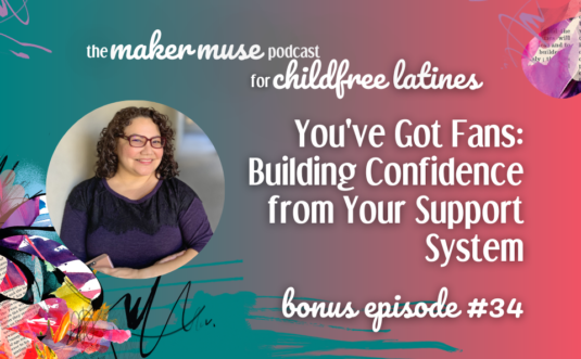 Ep 34 Cover Art text reads you've got fans: building confidence from your support system